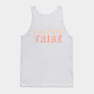 Find your Tribe Tank Top